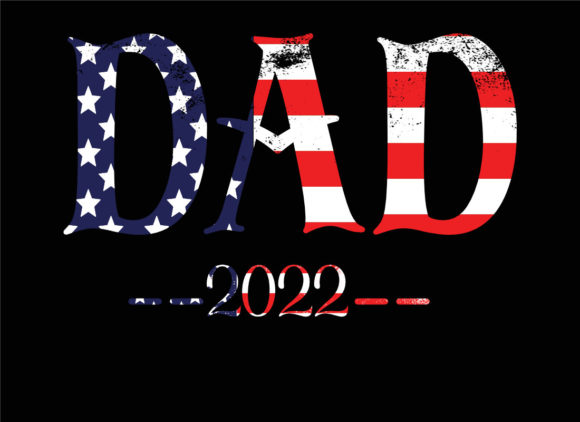 US Flag DAD Man Myth Legend for 2022 Graphics for Crafts